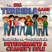 Determinants & Cramer's Rule BIG TERRIBLE GAME - No Prep PreCalculus Math Review