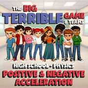 Positive & Negative Acceleration BIG TERRIBLE GAME - Physics Science Review