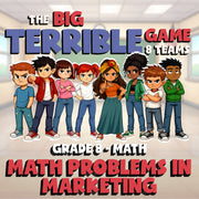 Math Problems in Marketing BIG TERRIBLE GAME - No Prep Grade 8 Math Review