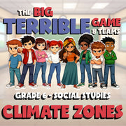 Climate Zones BIG TERRIBLE GAME - No Prep Grade 6 Socials Review Activity