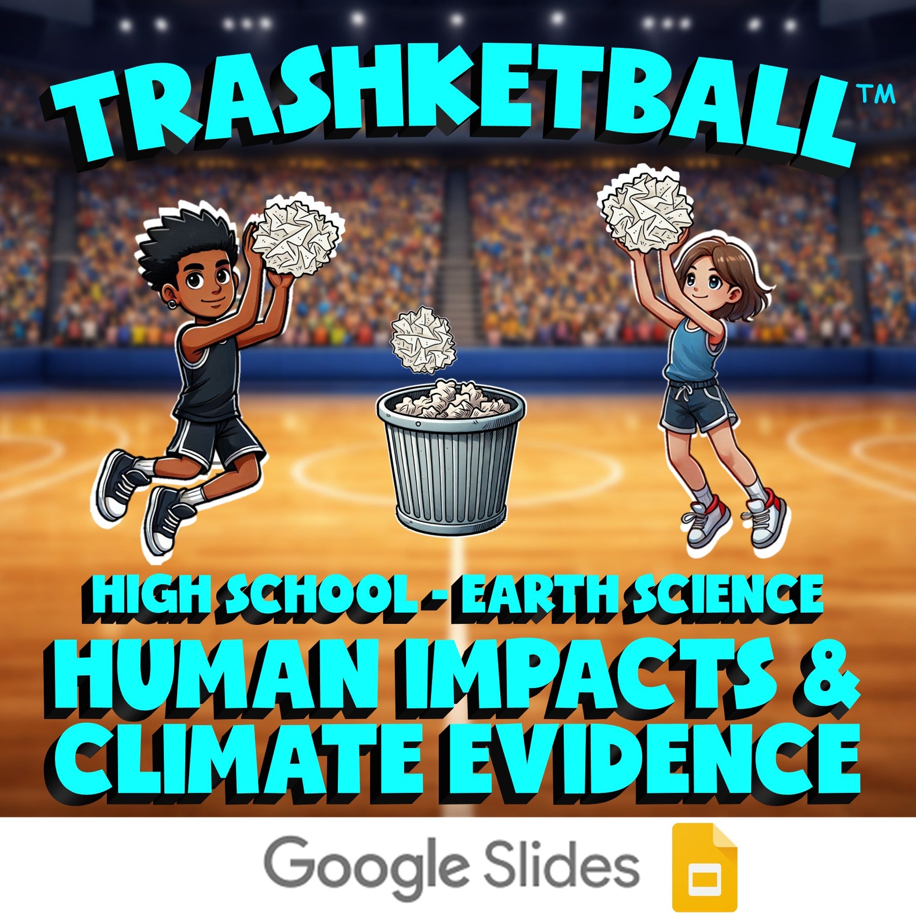 Human Impacts & Climate Evidence TRASHKETBALL Game - No Prep Earth Science