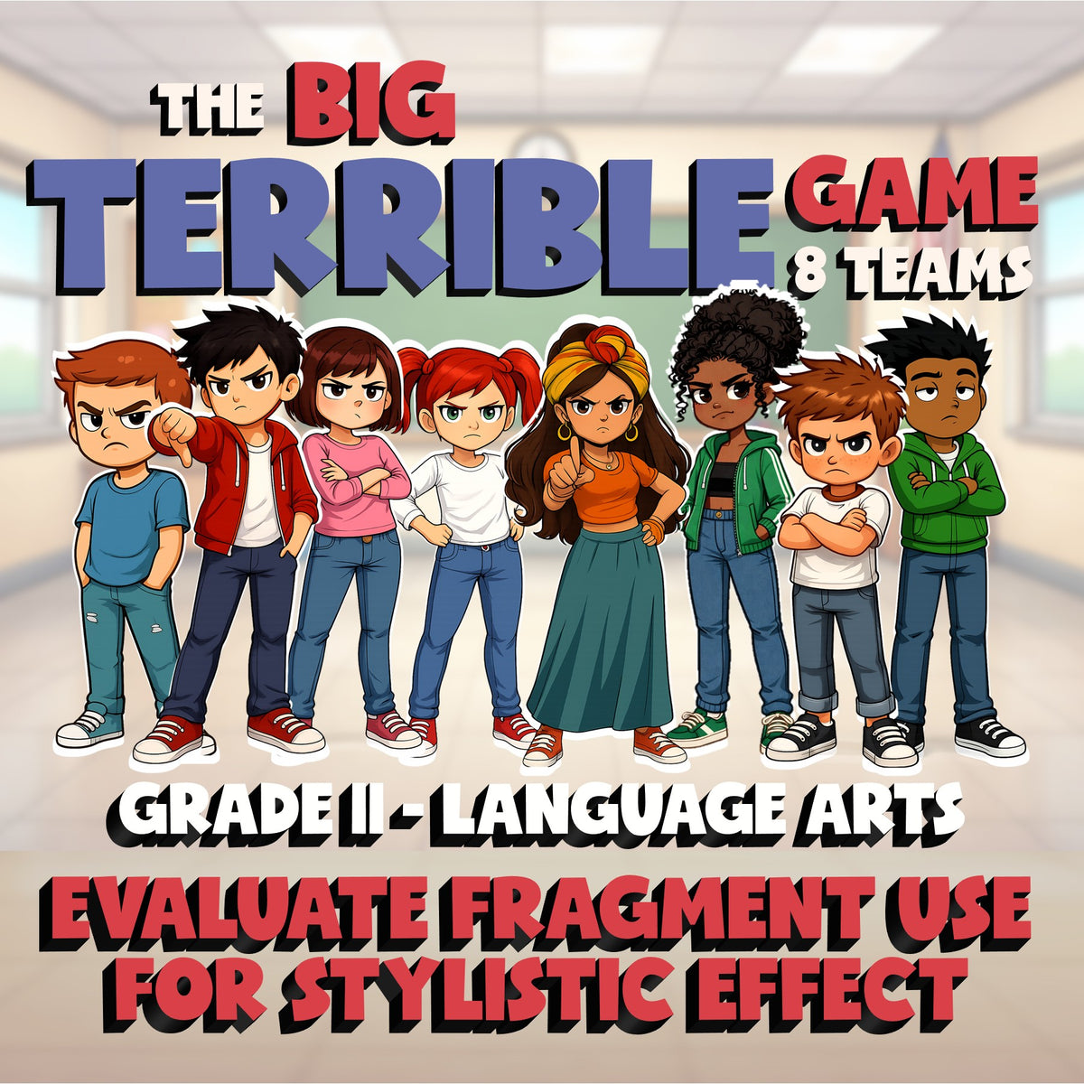 Evaluate Fragment Use for Stylistic Effect BIG TERRIBLE GAME - Grade 11 ELA