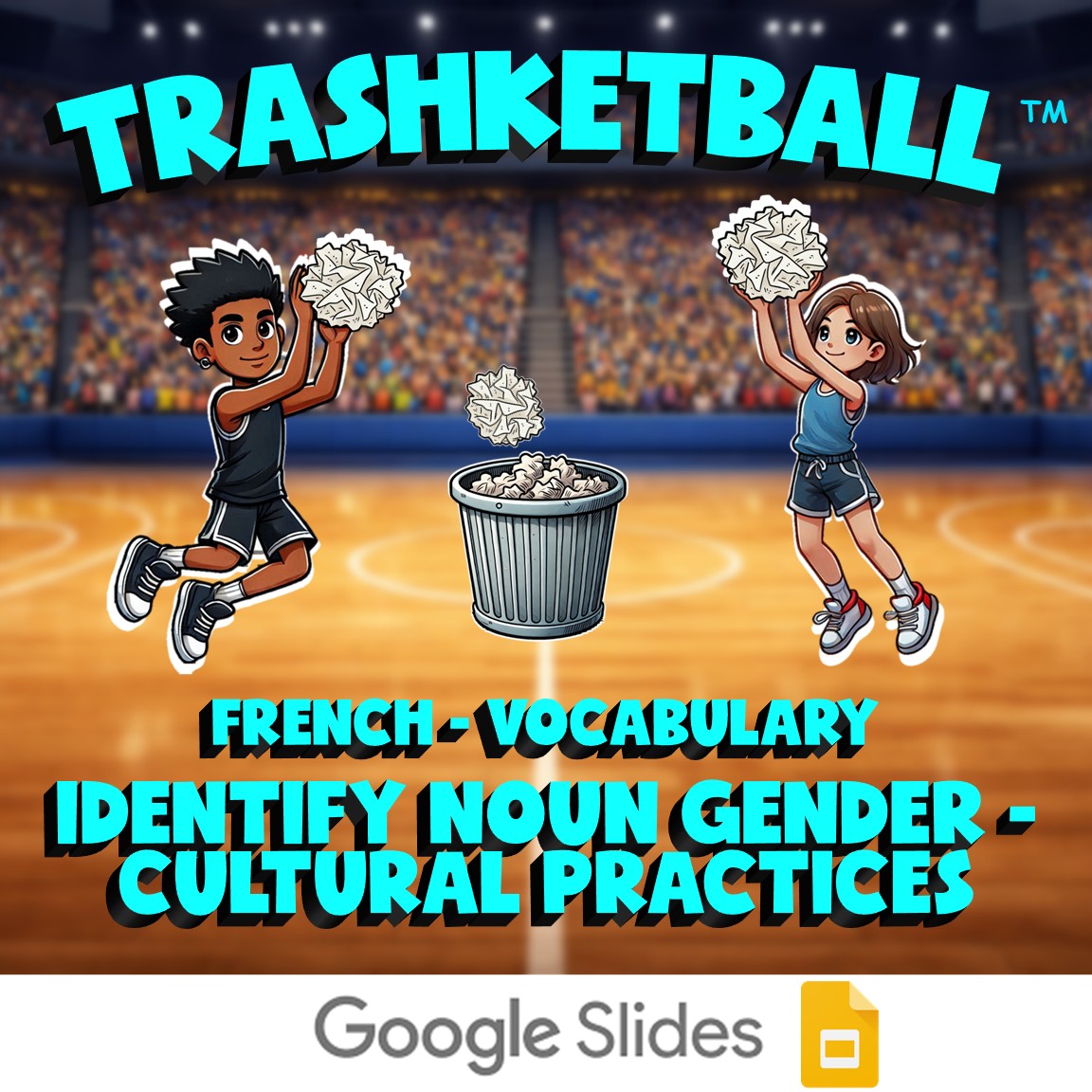 Identify Noun Gender - Cultural Practices TRASHKETBALL French Game - No Prep