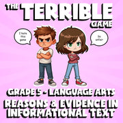 Reasons & Evidence in Informational Text THE TERRIBLE GAME - Grade 5 ELA Review