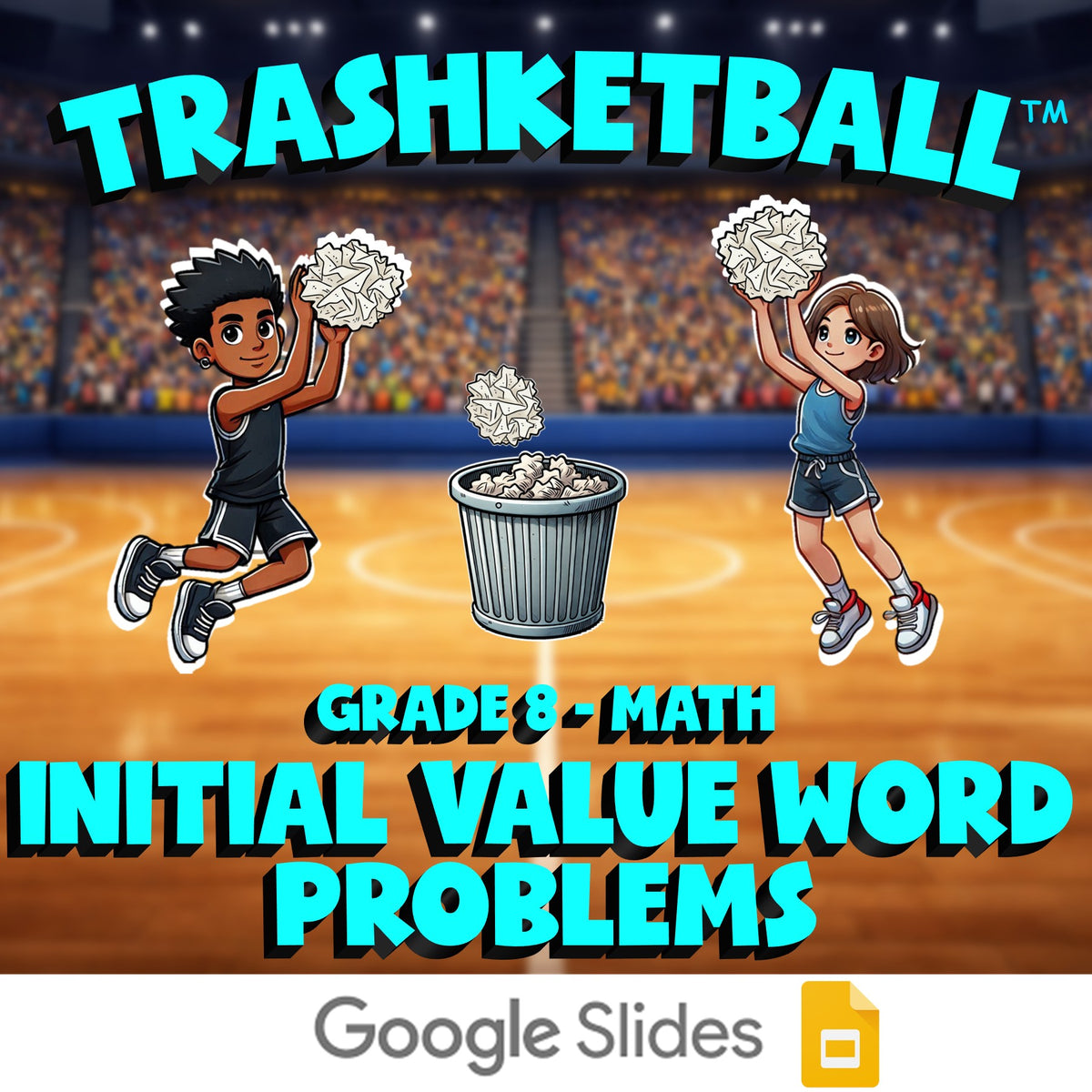 Initial Value Word Problems TRASHKETBALL Math Game - No Prep Grade 8 Review