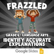 Identify Accurate Explanations FRAZZLED ELA Game - No Prep Grade 6 Review