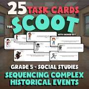 Sequencing Complex Historical Events SCOOT TASK CARDS Socials Game - Grade 5