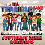 Southeast Asian Kingdoms BIG TERRIBLE GAME - No Prep World History Review