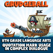 Quotation Mark Usage in Complex Dialogue GRUDGEBALL ELA Game - No Prep Grade 8