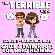 Greek & Latin Roots for Word Meaning THE TERRIBLE GAME - Grade 5 ELA Review