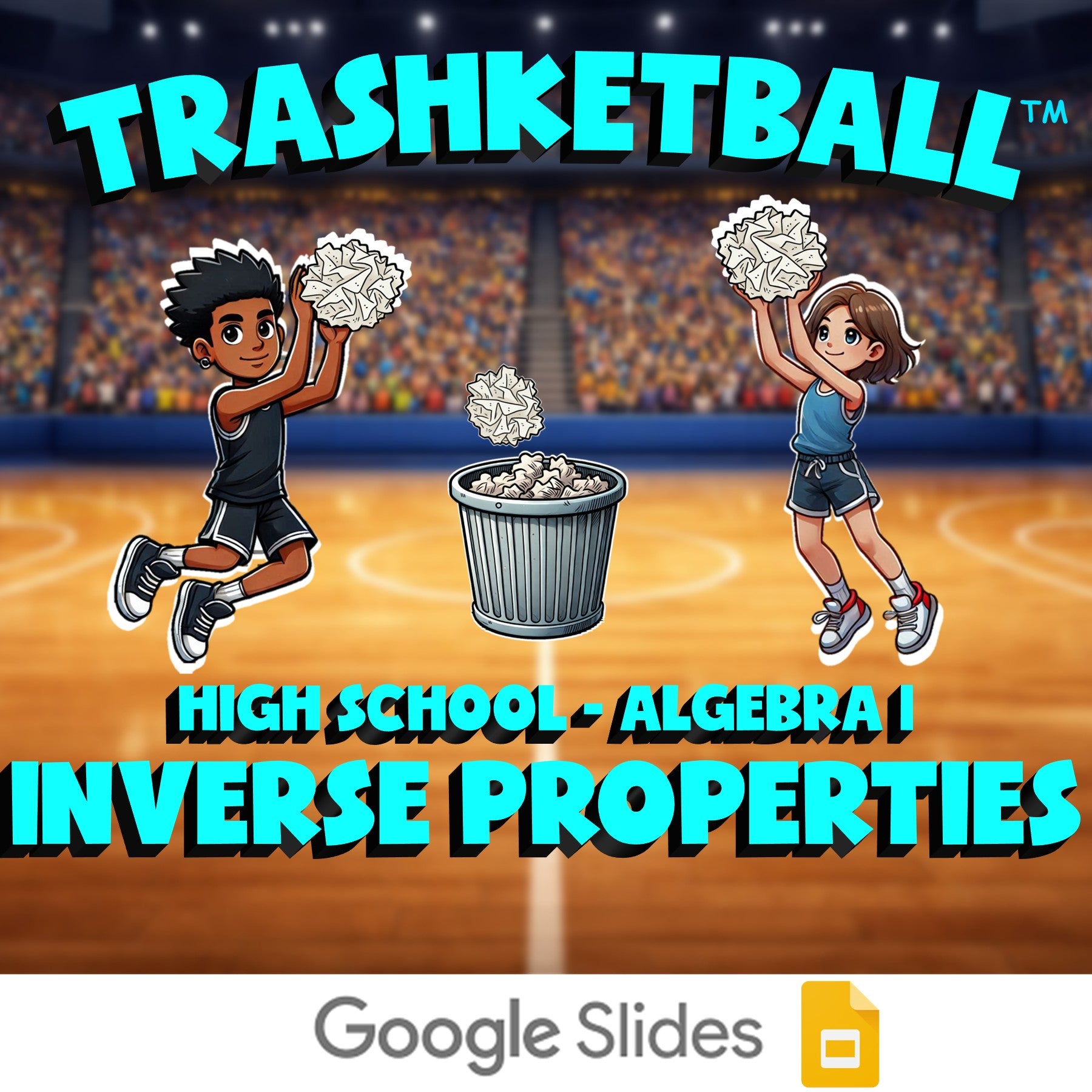 Inverse Properties TRASHKETBALL Math Game - No Prep Algebra 1 Review Activity