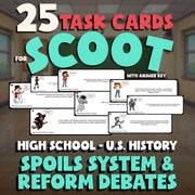 Spoils System & Reform Debates SCOOT TASK CARDS U.S. History Game - No Prep