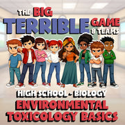 Environmental Toxicology Basics BIG TERRIBLE GAME - Biology Science Review