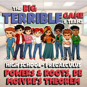 Powers & Roots, De Moivre’s Theorem BIG TERRIBLE GAME - PreCalculus Math Review