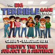 Identify the True Subject in a Sentence BIG TERRIBLE GAME - Grade 7 ELA Review