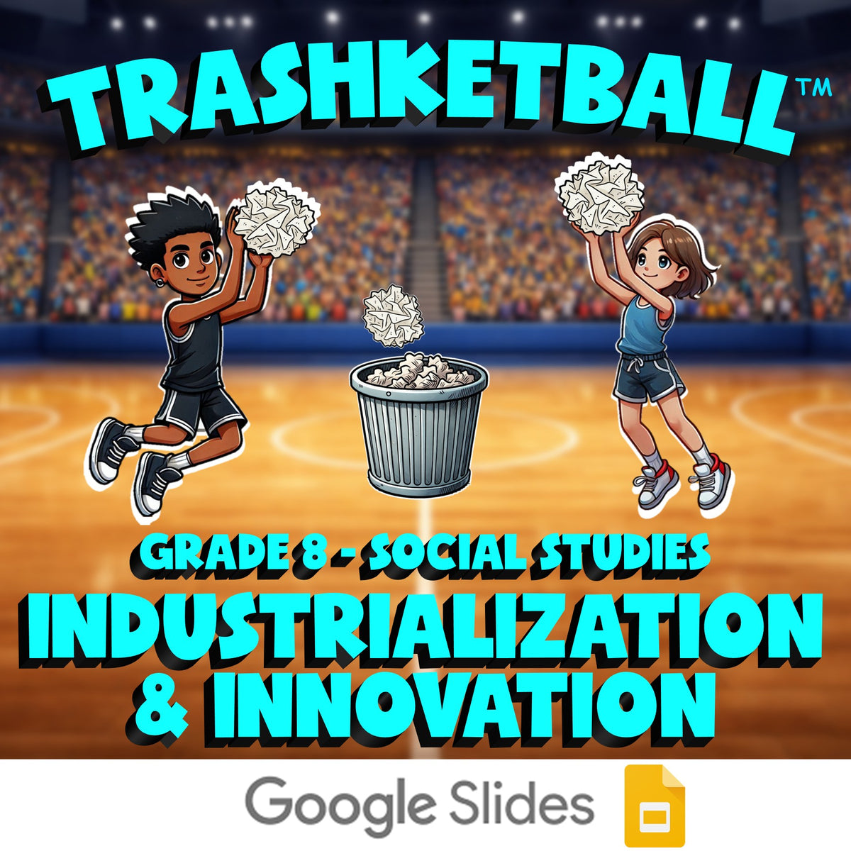 Industrialization & Innovation TRASHKETBALL Socials Game - No Prep Grade 8
