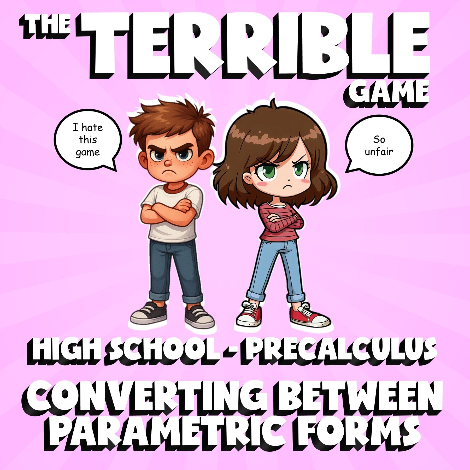 Converting Between Parametric Forms THE TERRIBLE GAME - PreCalculus Math Review