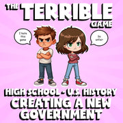 Creating a New Government THE TERRIBLE GAME - No Prep U.S. History Review