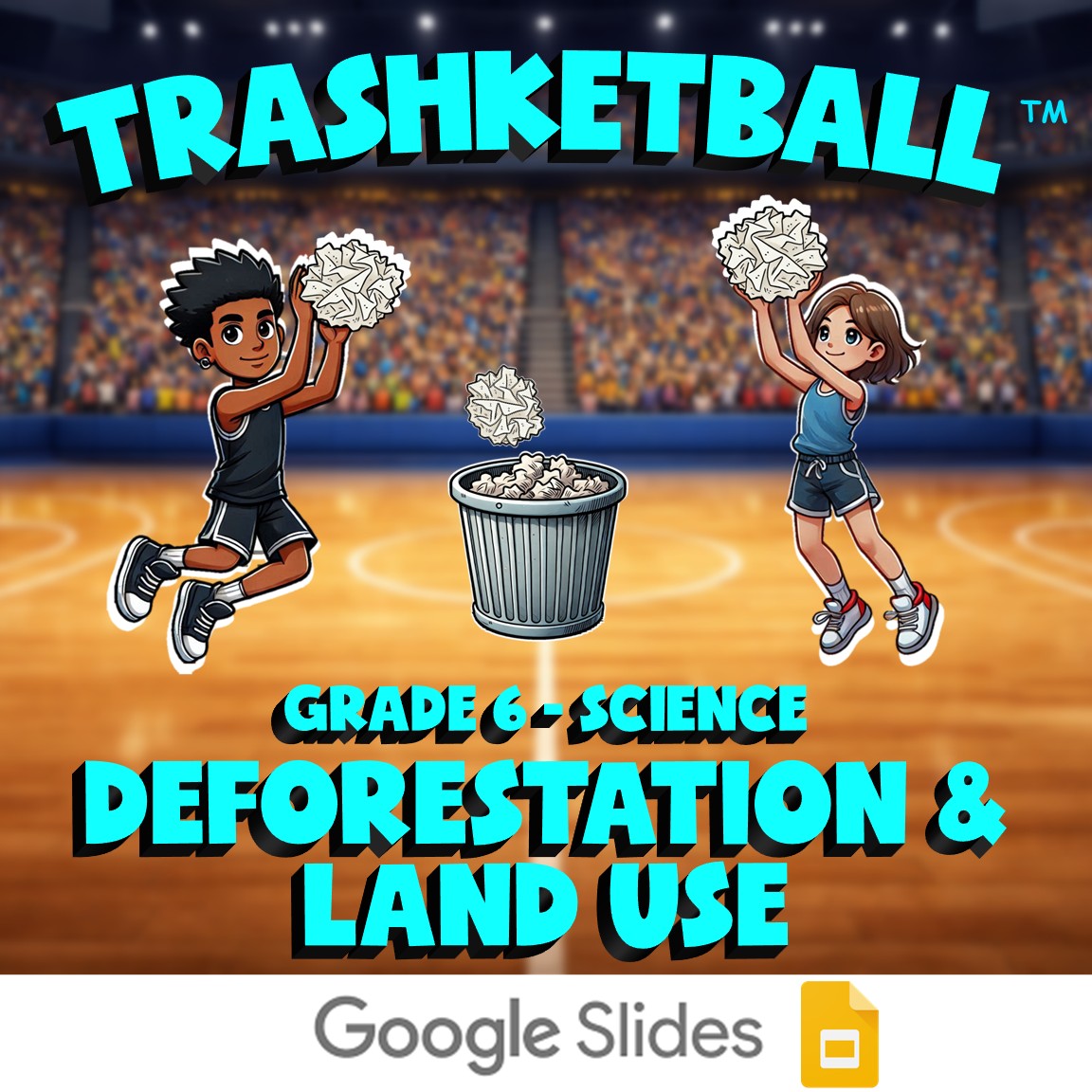 Deforestation & Land Use TRASHKETBALL Science Game - No Prep Grade 6 Review