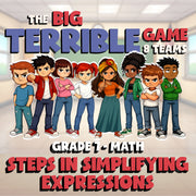 Steps in Simplifying Expressions BIG TERRIBLE GAME - No Prep Grade 7 Math Review