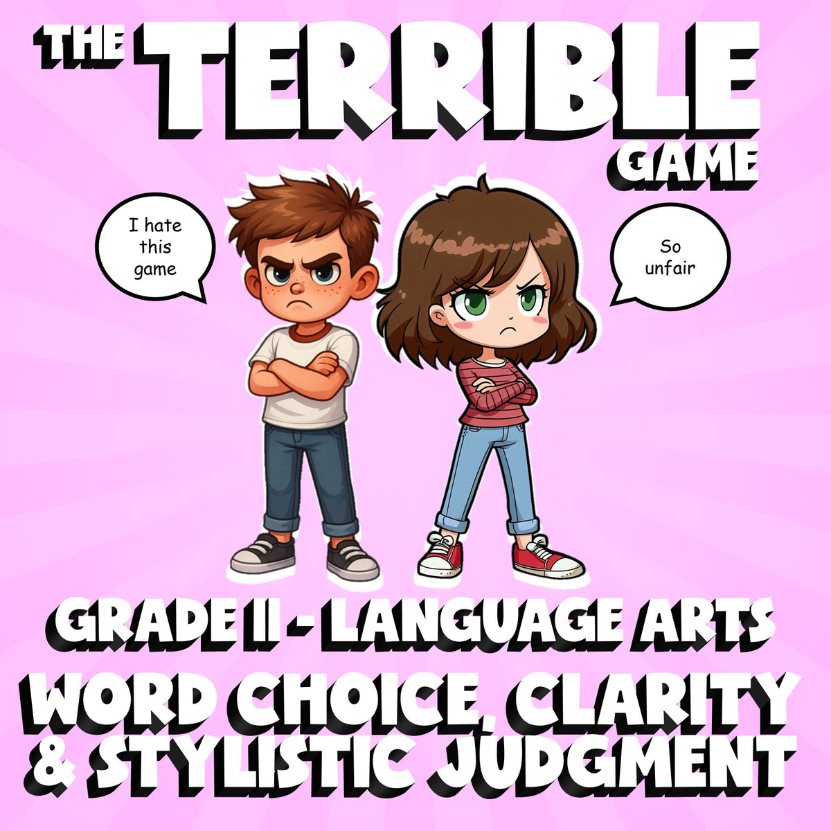 Word Choice, Clarity & Stylistic Judgment THE TERRIBLE GAME - Grade 11 ELA