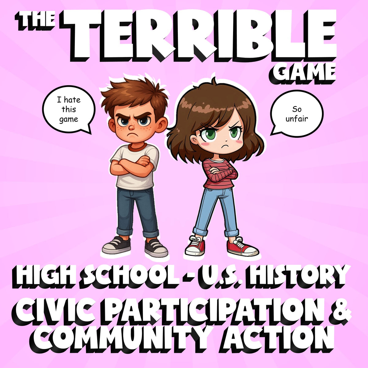 Civic Participation & Community Action THE TERRIBLE GAME - U.S. History Review