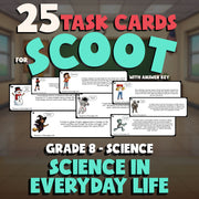 Science in Everyday Life SCOOT TASK CARDS Science Game - No Prep Grade 8 Review