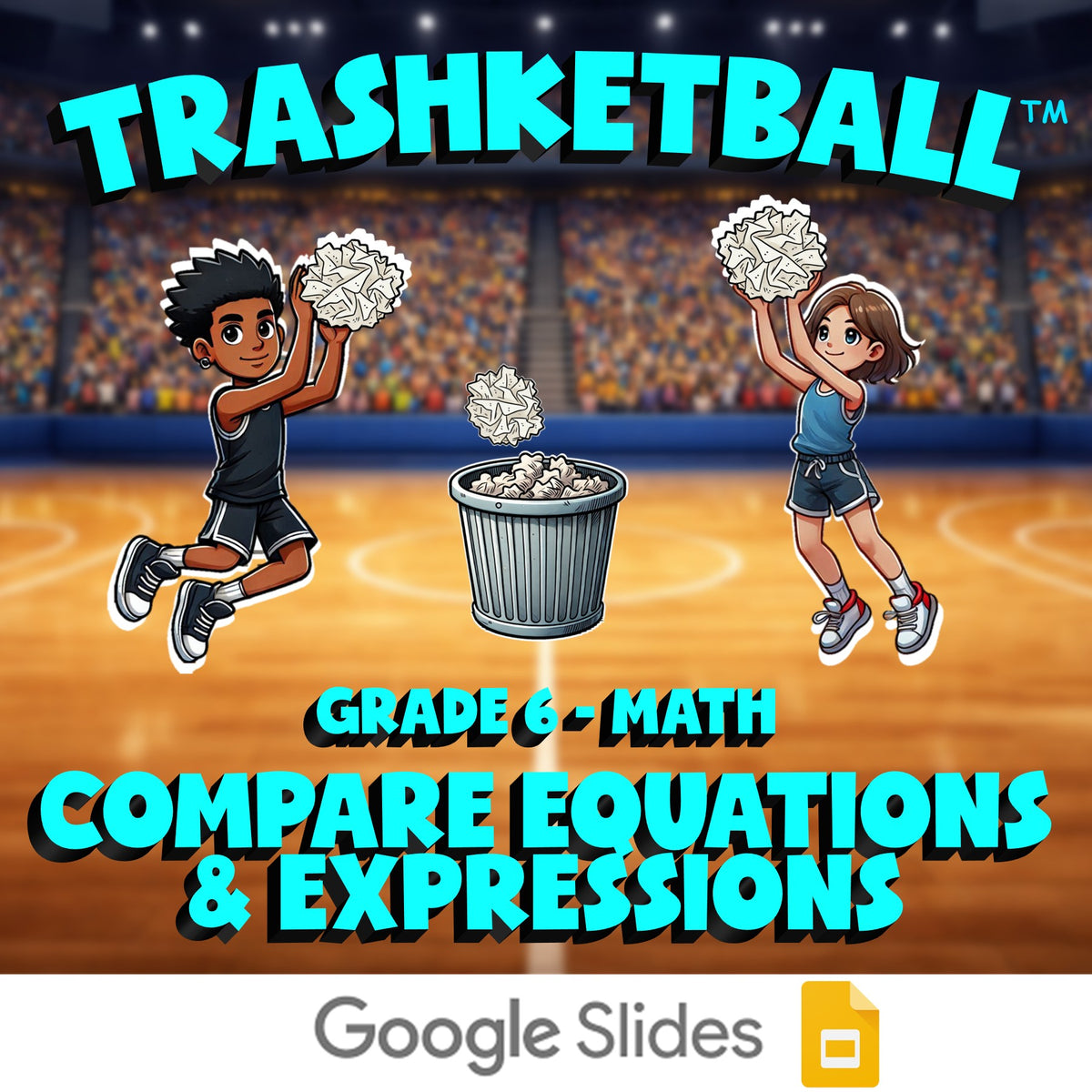 Compare Equations & Expressions TRASHKETBALL Math Game - No Prep Grade 6 Review
