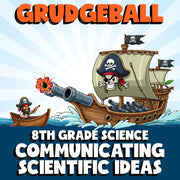 Communicating Scientific Ideas GRUDGEBALL Science Game - No Prep Grade 8 Review