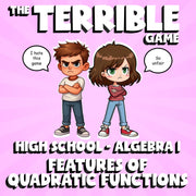 Features of Quadratic Functions THE TERRIBLE GAME - No Prep Algebra 1 Review