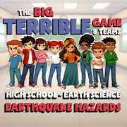 Earthquake Hazards BIG TERRIBLE GAME - No Prep Earth Science Review Activity