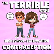Contraception THE TERRIBLE GAME - No Prep High School Sex Education Review