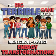 Energy Transformations BIG TERRIBLE GAME - No Prep Physics Science Review