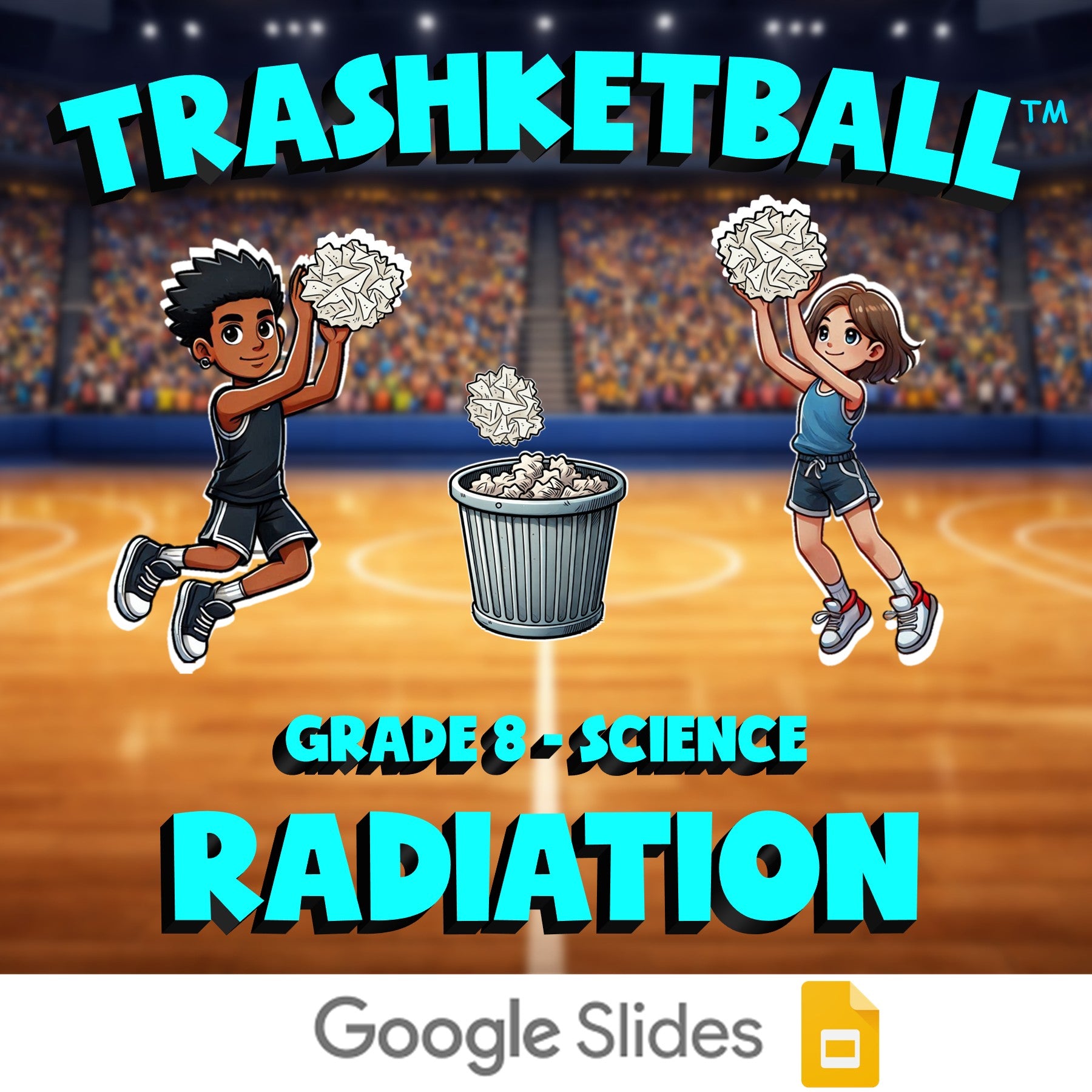 Radiation TRASHKETBALL Science Game - No Prep Grade 8 Review Activity
