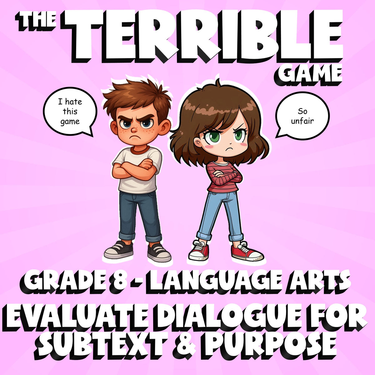 Evaluate Dialogue for Subtext & Purpose THE TERRIBLE GAME - Grade 8 ELA Review