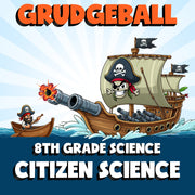 Citizen Science GRUDGEBALL Science Game - No Prep Grade 8 Review Activity