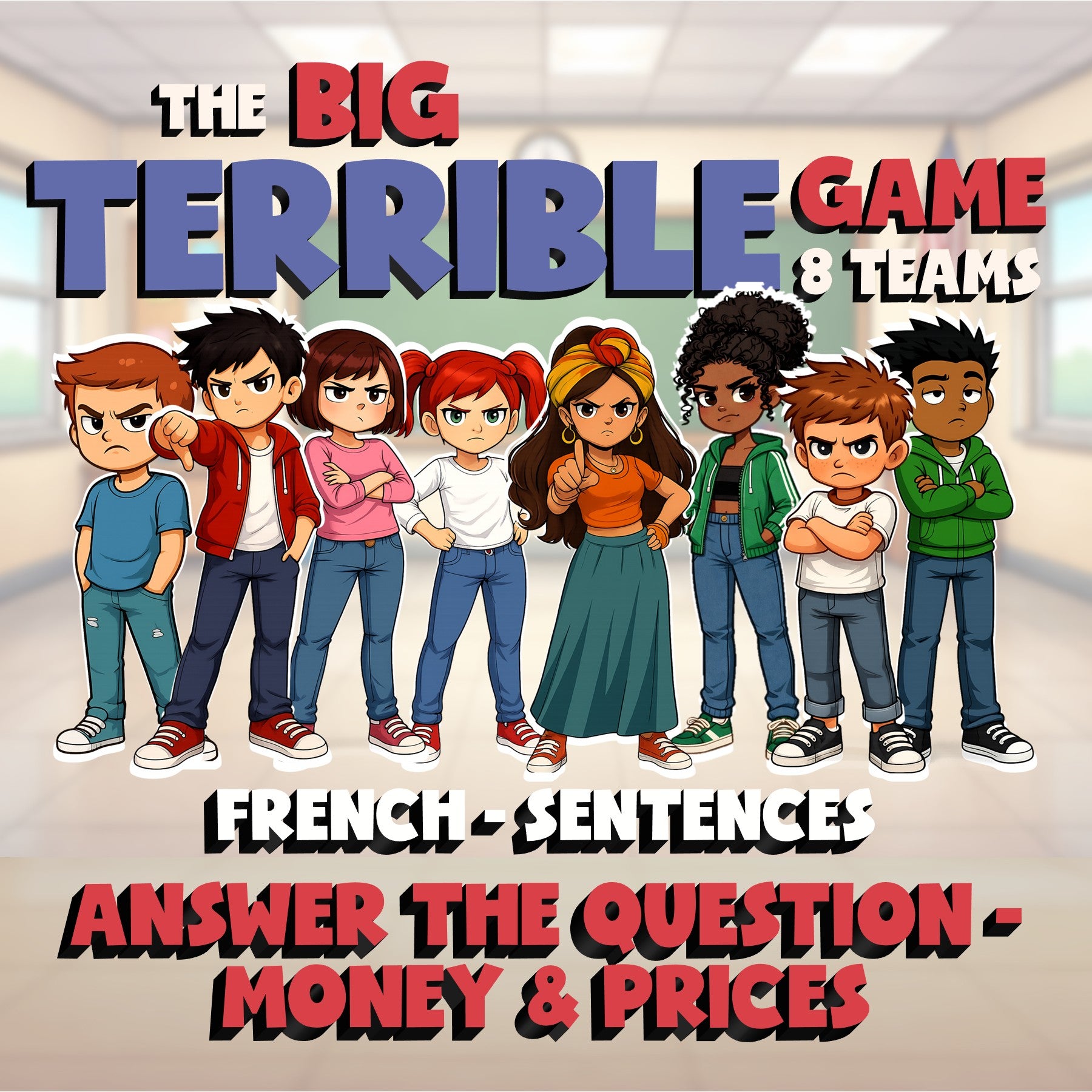 Answer the Question - Money & Prices BIG TERRIBLE GAME - No Prep French Exercise