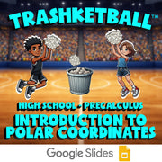 Introduction to Polar Coordinates TRASHKETBALL Math Game - No Prep PreCalculus