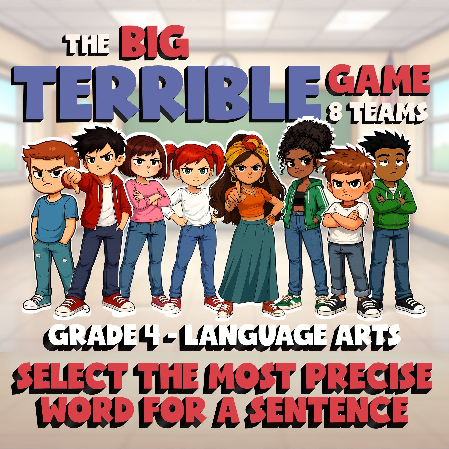 Select the Most Precise Word for a Sentence BIG TERRIBLE GAME - Grade 4 ELA