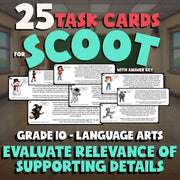 Evaluate Relevance of Supporting Details SCOOT TASK CARDS ELA Game - Grade 10