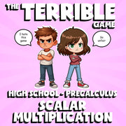 Scalar Multiplication THE TERRIBLE GAME - No Prep PreCalculus Math Review
