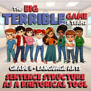 Sentence Structure as a Rhetorical Tool BIG TERRIBLE GAME - Grade 11 ELA Review