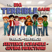 Sentence Scramble - Giving Directions BIG TERRIBLE GAME - French Exercise