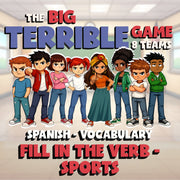 Fill In The Verb - Sports BIG TERRIBLE GAME - No Prep Spanish Exercise Activity