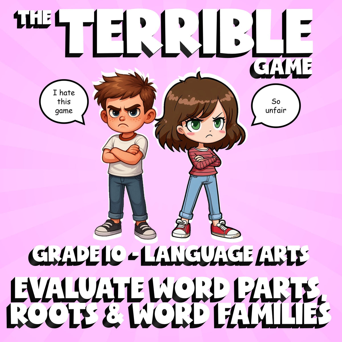Evaluate Word Parts, Roots & Word Families THE TERRIBLE GAME - Grade 10 ELA