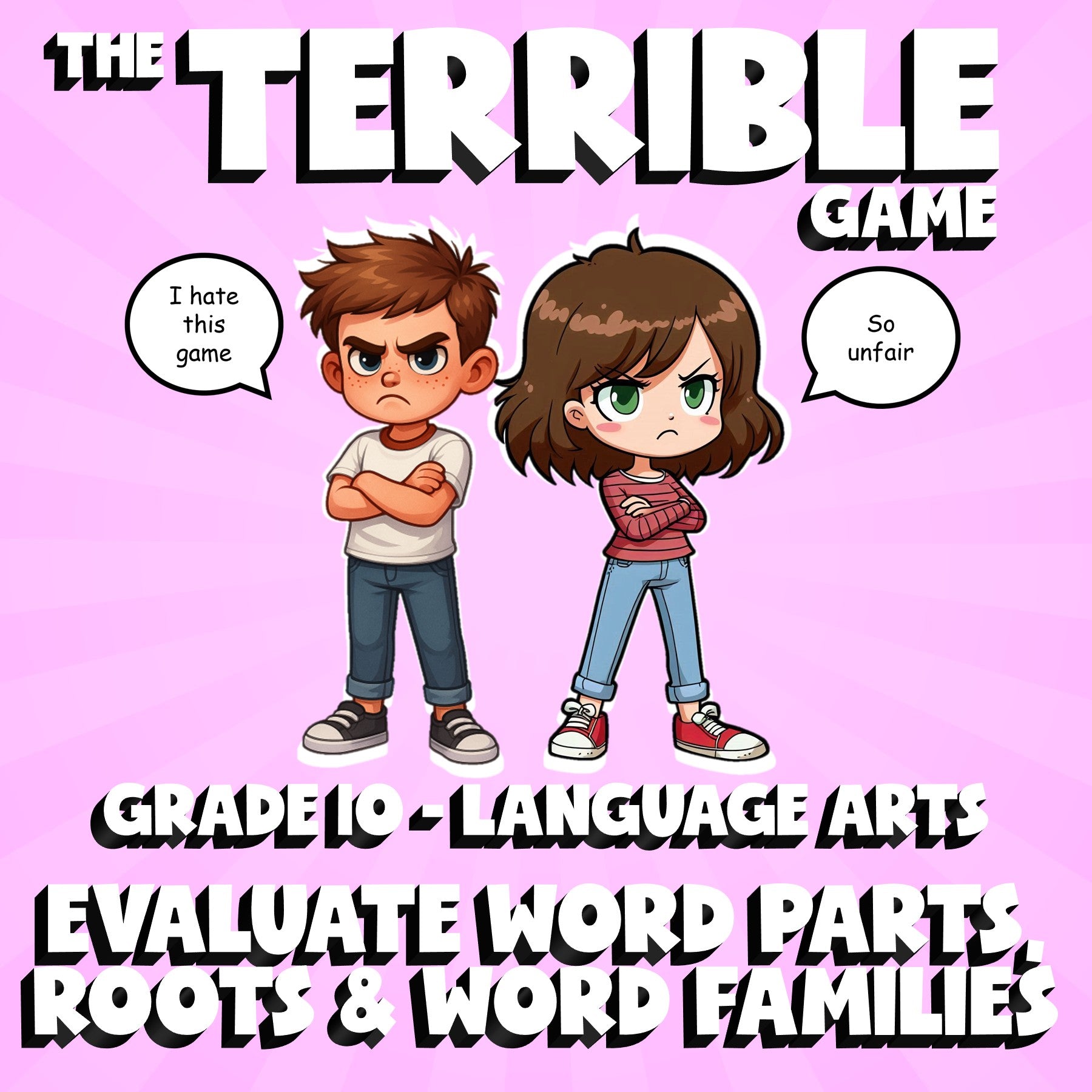 Evaluate Word Parts, Roots & Word Families THE TERRIBLE GAME - Grade 10 ELA