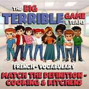 Match the Definition - Cooking & Kitchens BIG TERRIBLE GAME - French Exercise