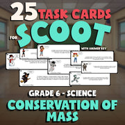 Conservation of Mass SCOOT TASK CARDS Science Game - No Prep Grade 6 Review