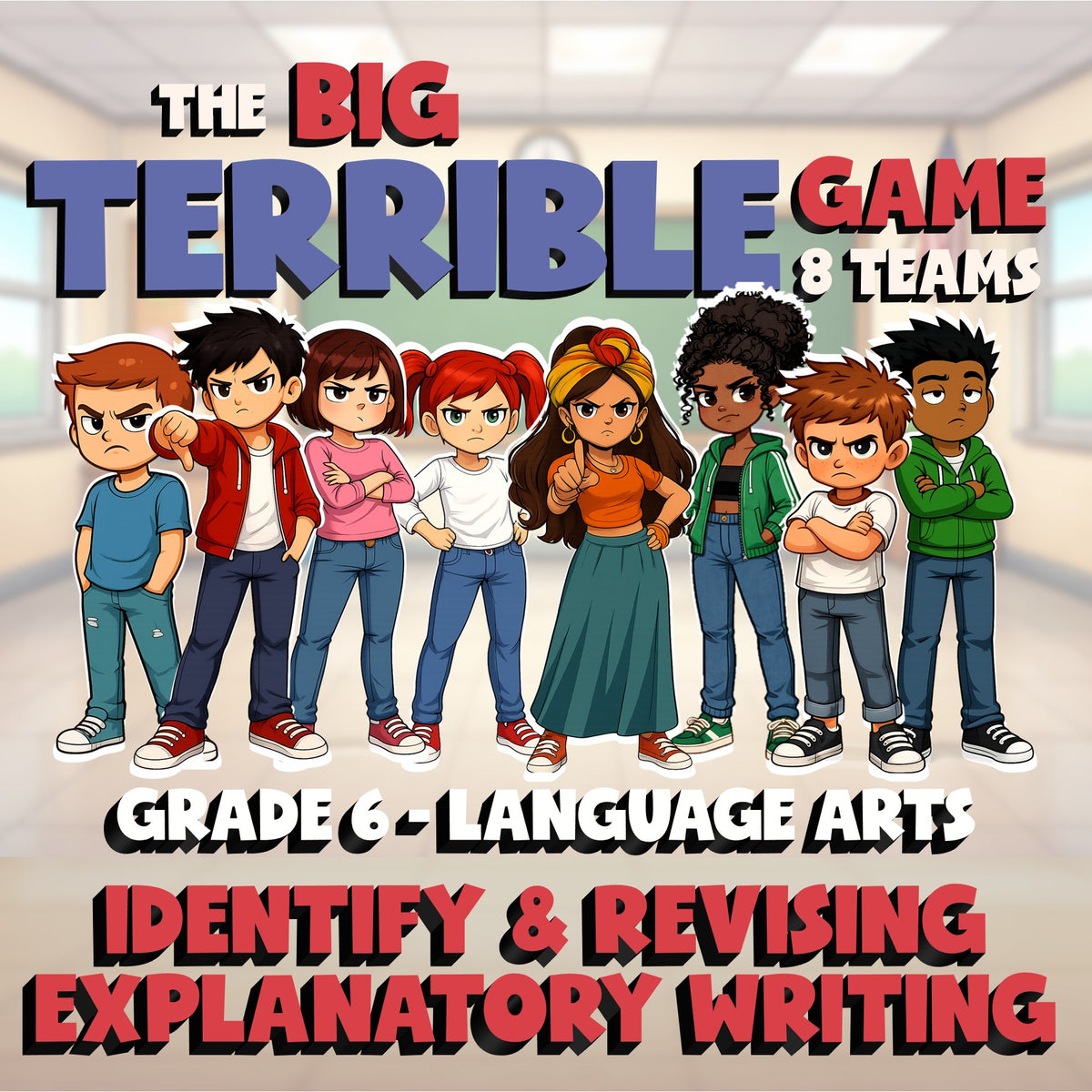 Identify & Revising Explanatory Writing BIG TERRIBLE GAME - Grade 6 ELA Review