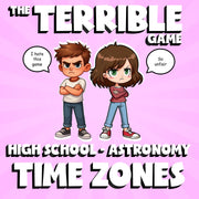 Time Zones THE TERRIBLE GAME - No Prep Astronomy Science Review Activity
